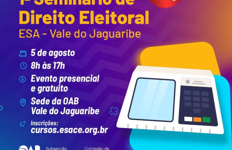 I Seminário de Direito Eleitoral da ESA Vale do Jaguaribe