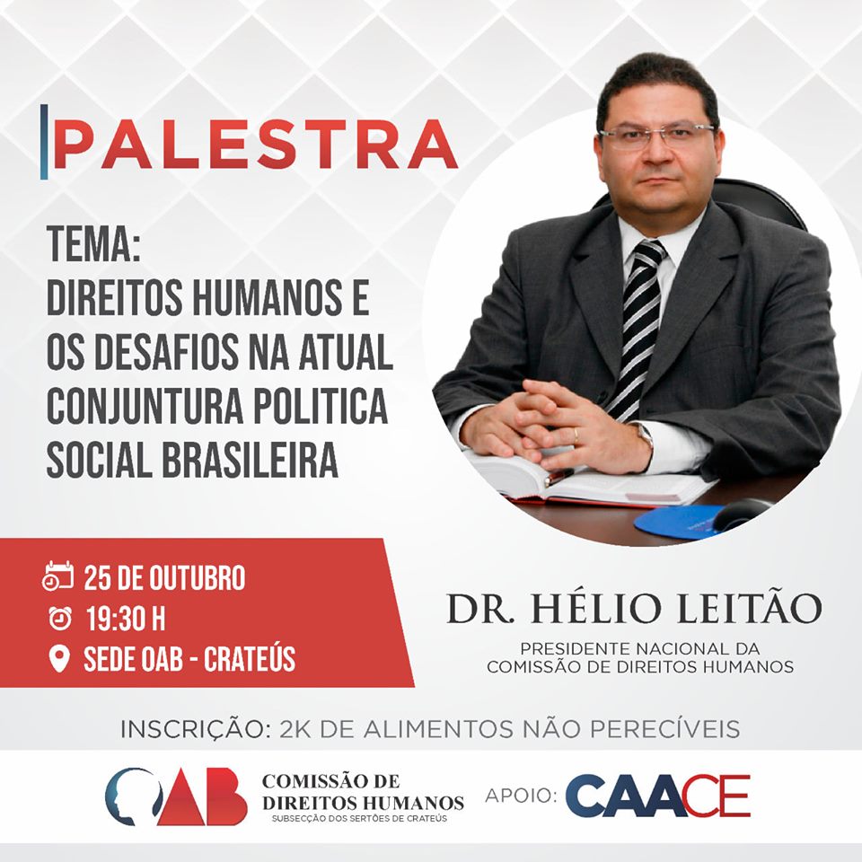 PALESTRA COM DR. HÉLIO LEITÃO – TEMA: ” DIREITOS HUMANOS E OS DESAFIOS NA ATUAL CONJUNTURA POLÍTICA SOCIAL E BRASILEIRA”