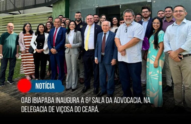 OAB Ibiapaba inaugura a Sala da advocacia na Delegacia de Polícia Civil da Comarca de Viçosa do Ceará