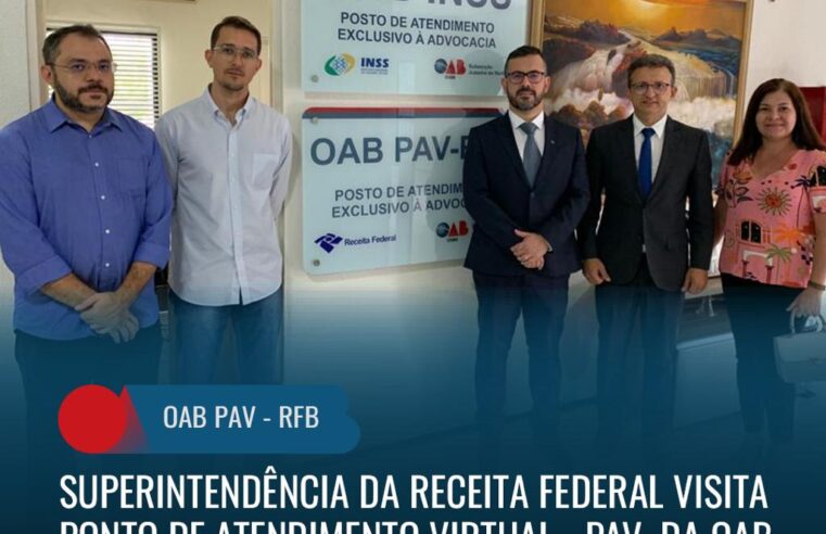 PAV/RFB – OAB JUAZEIRO RECEBE VISITA DA SUPERINTENDÊNCIA DA RECEITA FEDERAL DO BRASIL