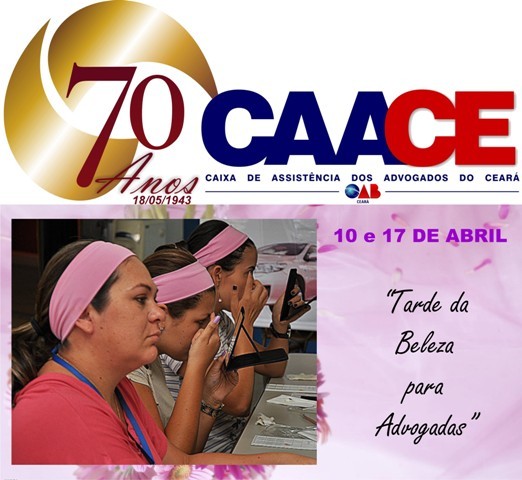 CAACE promove dia de beleza no Fórum Clóvis Beviláqua