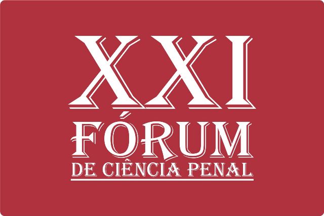 XXI Fórum de Ciência Penal será realizado de 24 a 26 de setembro