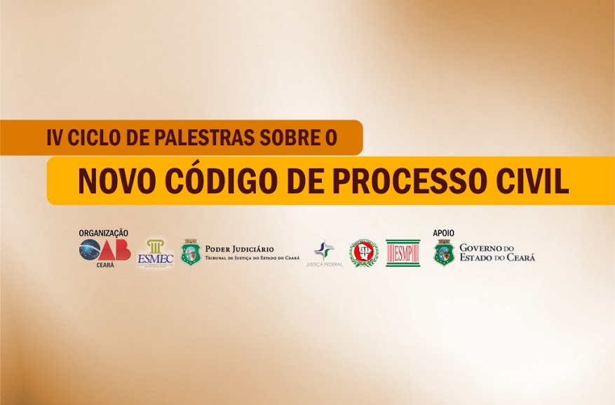 OAB Ceará apoia IV Ciclo de Palestras sobre o Novo CPC