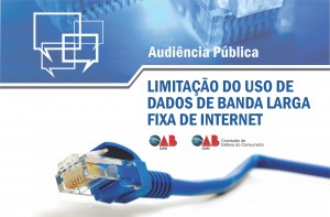 audiência pública_limitação de banda larga de internet_site