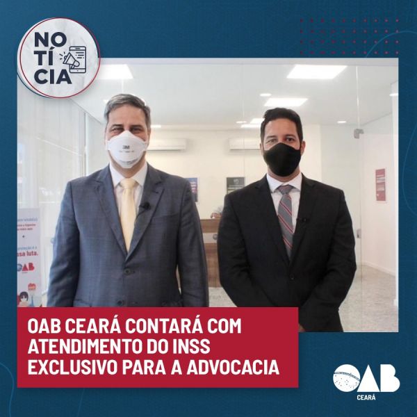 OAB Ceará contará com atendimento do INSS exclusivo para a advocacia